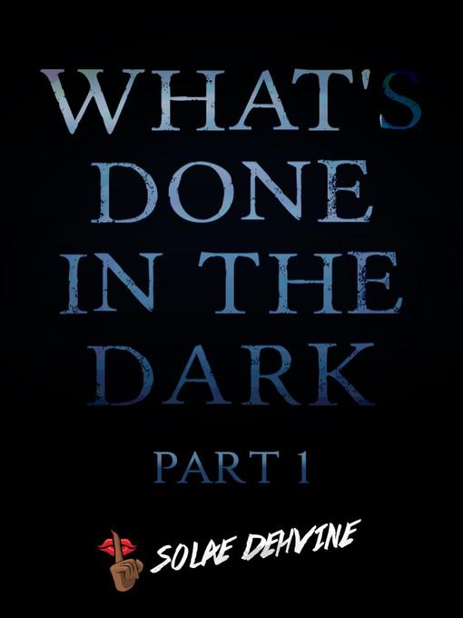 Cover image for What's Done in the Dark Series, #1
